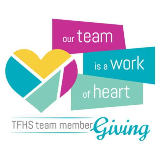 Our team is a work of heart. TFHS team member giving.